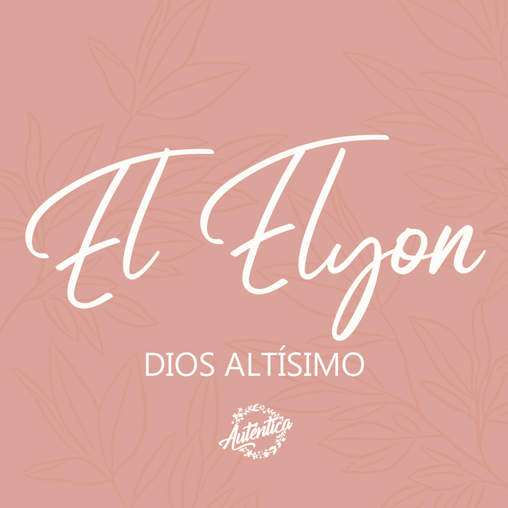 Nombre de Dios: El Elyon